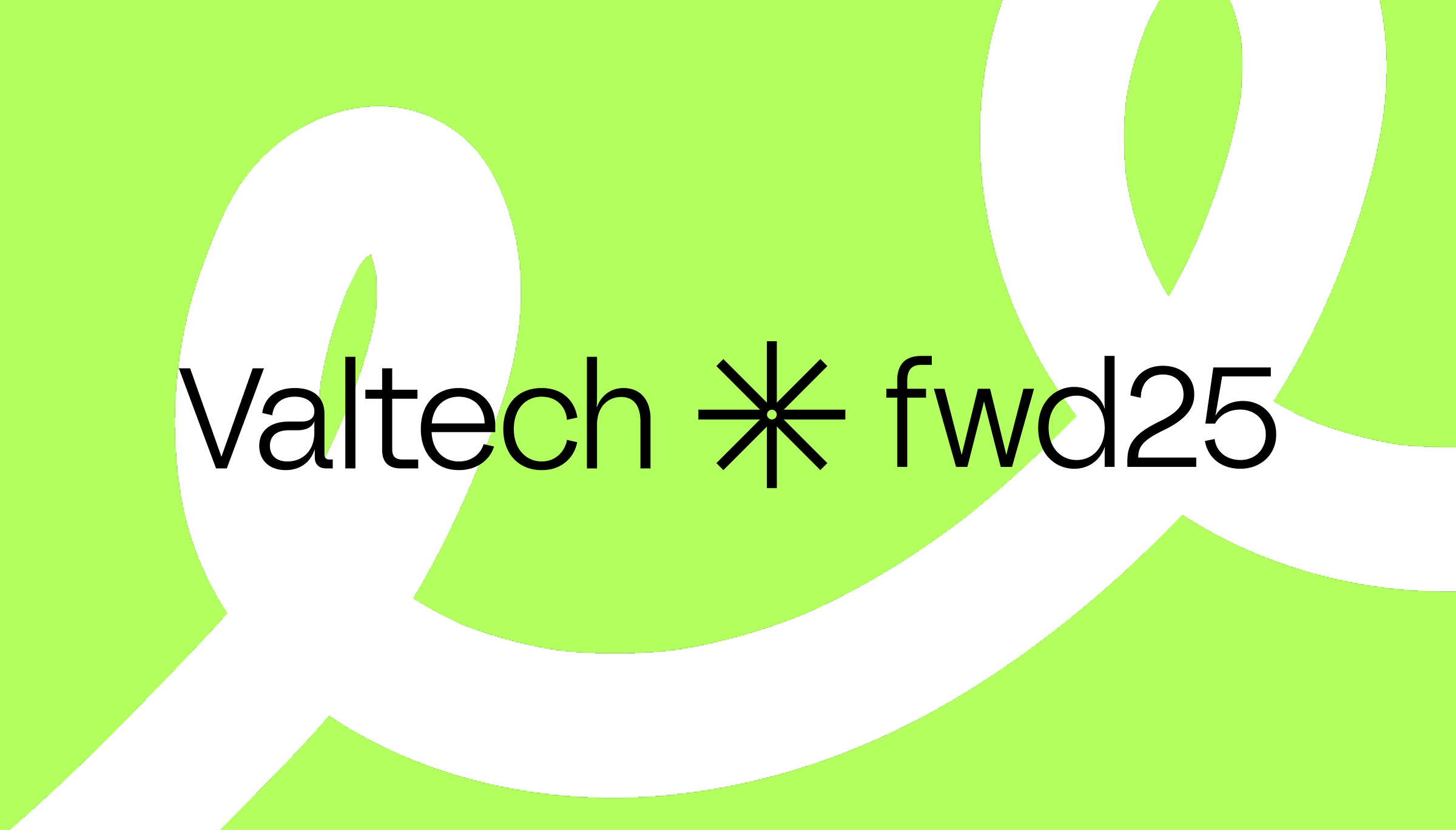 Valtech fwd25 event branding with bold black text on a bright green background, symbolizing innovation, creativity, and forward-thinking design.